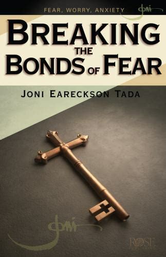 Breaking the Bonds of Fear Joni Minibook Series God s Help in Tough Times Kindle Editon