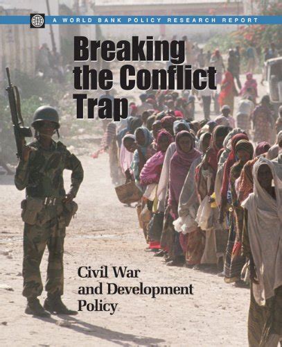 Breaking the Conflict Trap Civil War and Development Policy Policy Research Reports Epub