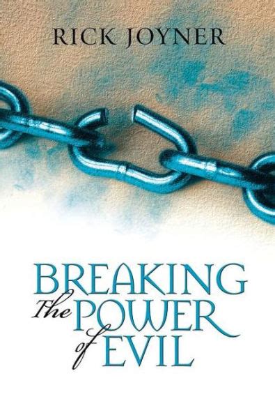 Breaking the Power of Evil Winning the Battle for the Soul of Man Kindle Editon