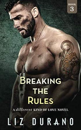 Breaking the Rules A Different Kind of Love Novel Doc