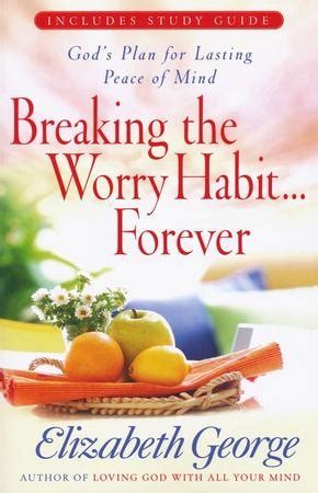 Breaking the Worry HabitForever Christian Large Print Reader