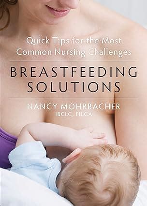 Breastfeeding Solutions Quick Tips For The Most Common Nursing Challenges PDF