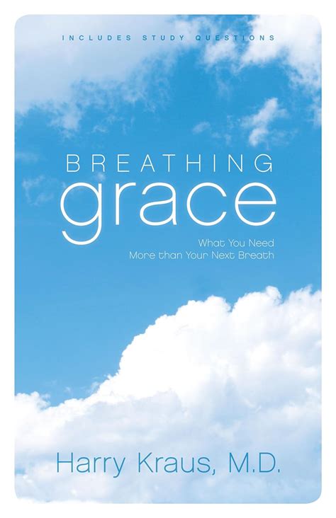 Breathing Grace Includes Study Questions What You Need More than Your Next Breath PDF