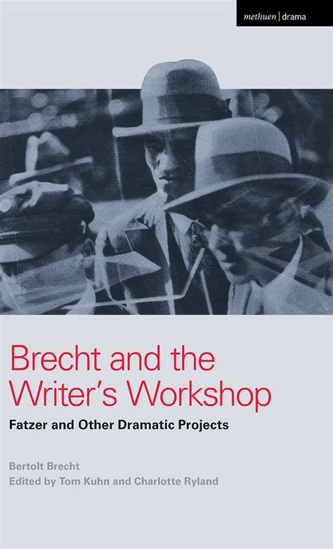 Brecht and the Writer s Workshop Fatzer and Other Dramatic Projects World Classics Epub