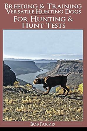 Breeding and Training Versatile Hunting Dogs For Hunting and Hunt Tests Doc