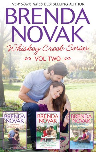 Brenda Novak Whiskey Creek Series Vol Two Home to Whiskey CreekTake Me Home for ChristmasCome Home to Me Whiskey Creek Boxset Book 2 PDF