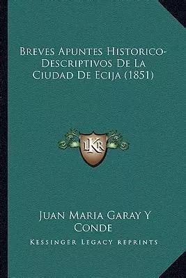 Breves Apuntes Historico-Descriptivos de La Ciudad de Cija... Reader