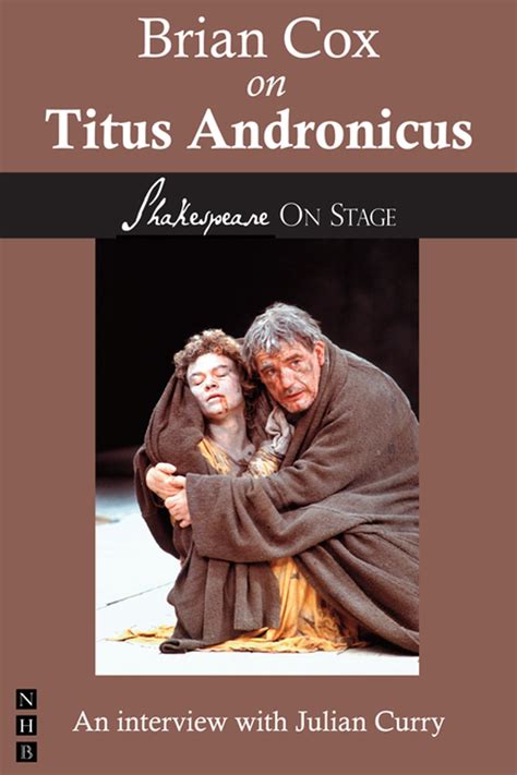 Brian Cox on Titus Andronicus Shakespeare on Stage Kindle Editon