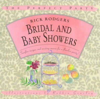Bridal and Baby Showers Surefire Recipes and Exciting Menus for a Flawless Party The Perfect Party Kindle Editon