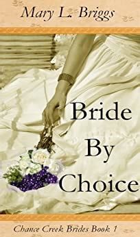 Bride By Choice Chance Creek Brides The Early Years Book 1 Reader