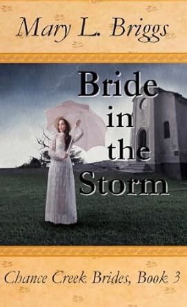 Bride in the Storm Chance Creek Brides The Early Years Book 3 Reader