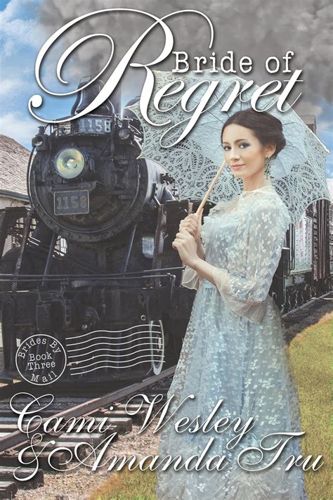 Bride of Regret Historical Western Christian Romance Brides by Mail Volume 3 Doc