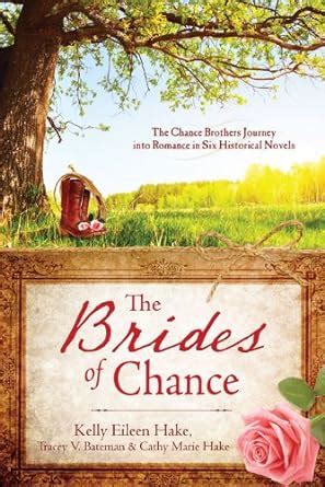 Brides of Chance Collection The Chance Brothers Journey into Romance in Six Historical Novels Doc