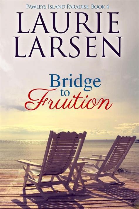 Bridge to Fruition Pawleys Island Paradise Volume 4 Kindle Editon