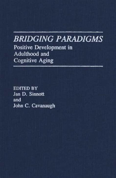 Bridging Paradigms Positive Development in Adulthood and Cognitive Aging PDF