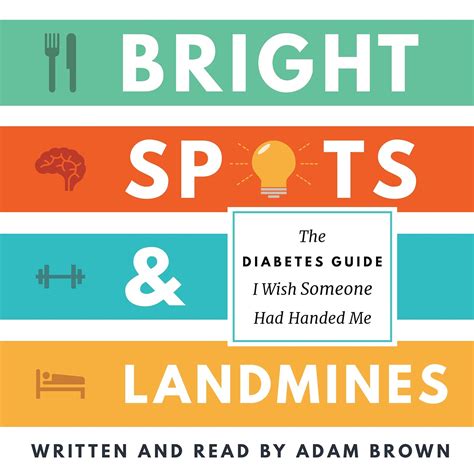 Bright Spots and Landmines The Diabetes Guide I Wish Someone Had Handed Me Epub