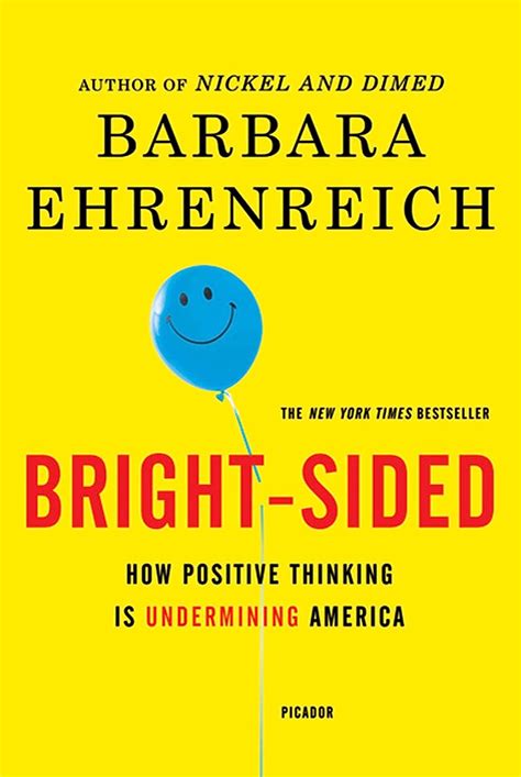 Bright-Sided: How Positive Thinking Is Undermining America Epub