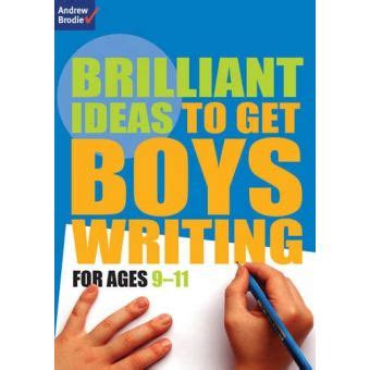 Brilliant Ideas to Get Boys Writing Reader