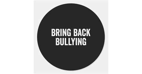 Bring Back Bullying: A Call for Societal Reformation