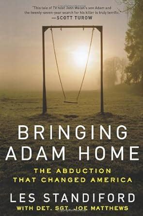 Bringing Adam Home The Abduction That Changed America Kindle Editon