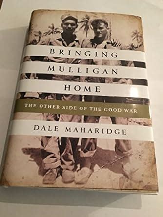 Bringing Mulligan Home The Other Side of the Good War Kindle Editon