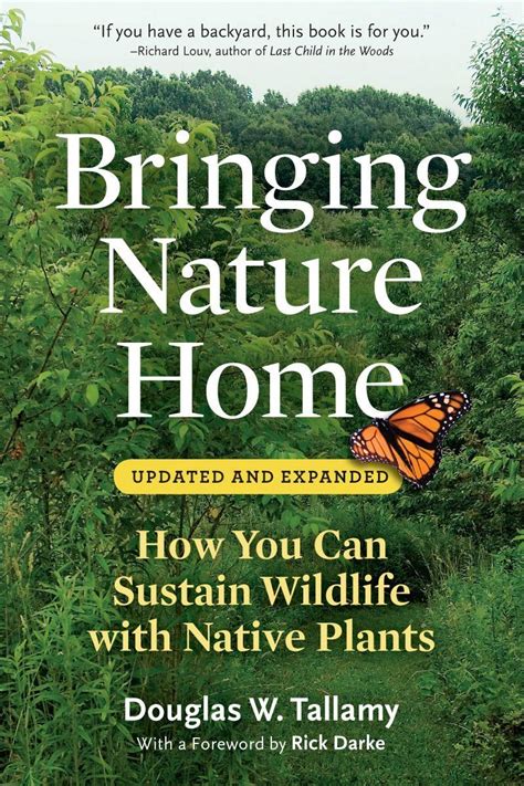 Bringing Nature Home How You Can Sustain Wildlife with Native Plants Updated and Expanded Reader