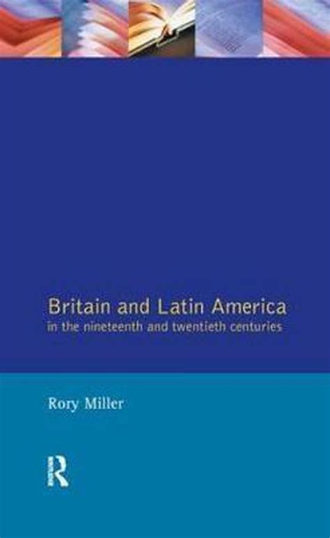 Britain and Latin America in the Nineteenth and Twentieth Centuries Studies in Modern History Kindle Editon