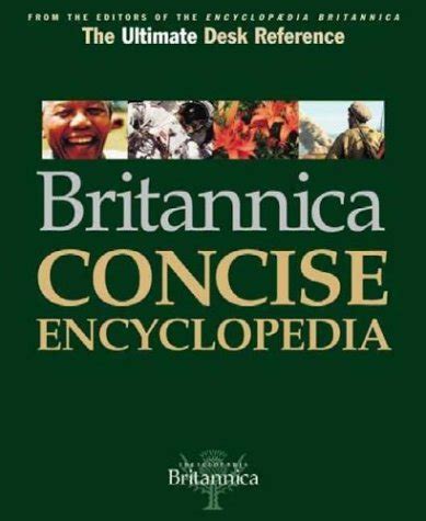 Britannica Concise Encyclopedia The Ultimate Desk Reference Doc