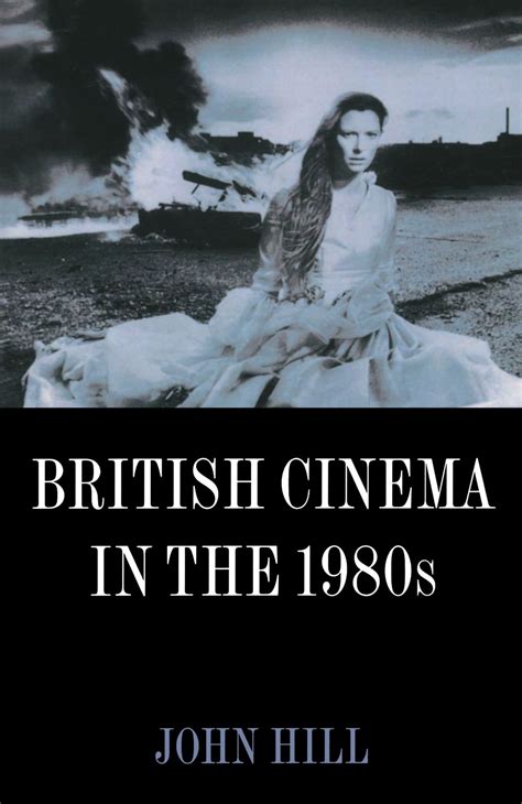 British Cinema in the 1980s Issues and Themes Reader