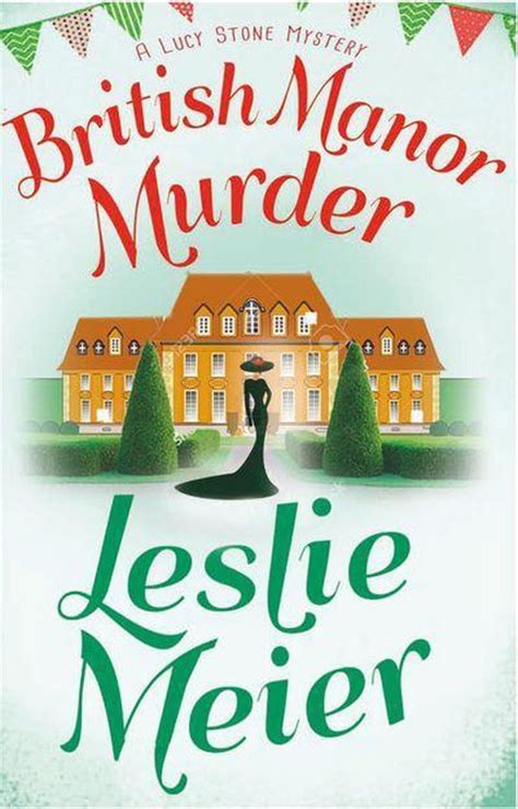 British Manor Murder A Lucy Stone Mystery Reader