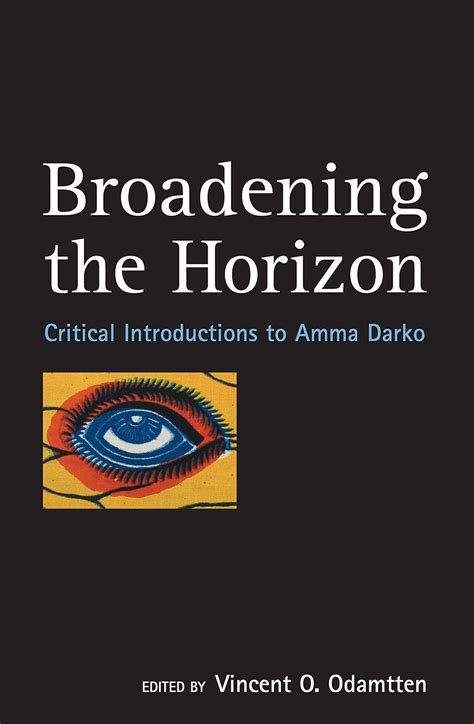 Broadening the Horizon Critical Introductions to Amma Darko Kindle Editon