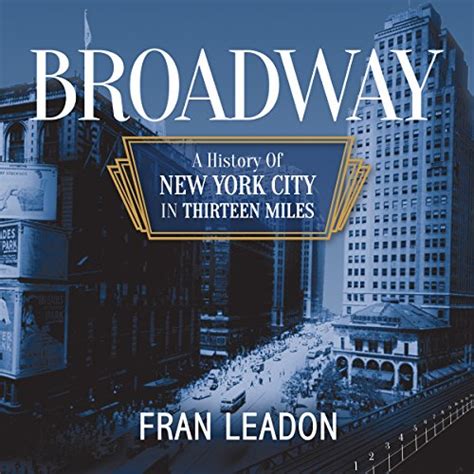 Broadway A History of New York City in Thirteen Miles Reader