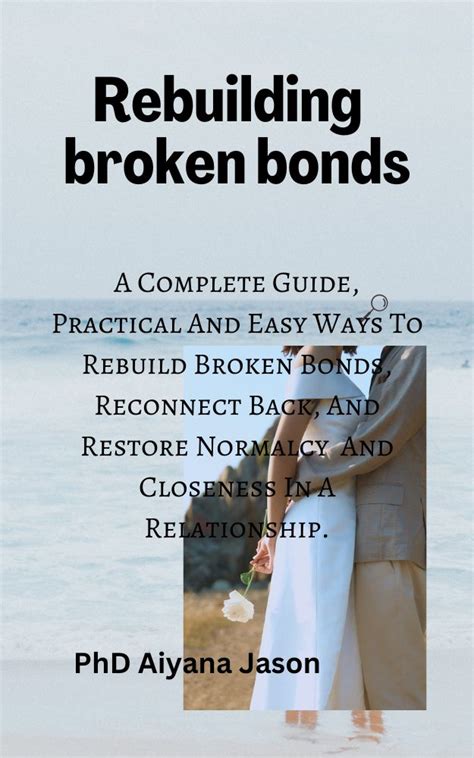 Broken Bonds 360 Guide: Rebuilding Relationships and Finding Closure