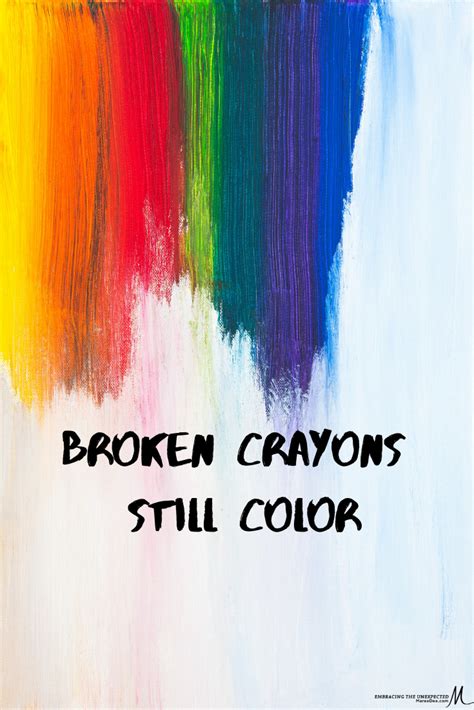 Broken Crayons Still Color: Embracing Imperfection in Creativity and Life