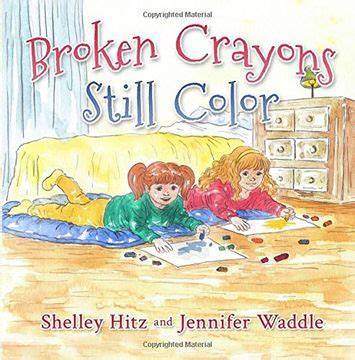 Broken Crayons Still Color Hope-filled Stories for Kids Volume 1 PDF