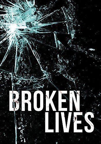 Broken Lives A Tale of Survival in a Powerless World A Tale Of Survival In A Powerless World series Book 4 Doc