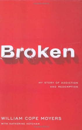 Broken My Story of Addiction and Redemption PDF