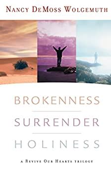 Brokenness, Surrender, Holiness: A Revive Our Hearts Trilogy Ebook Reader
