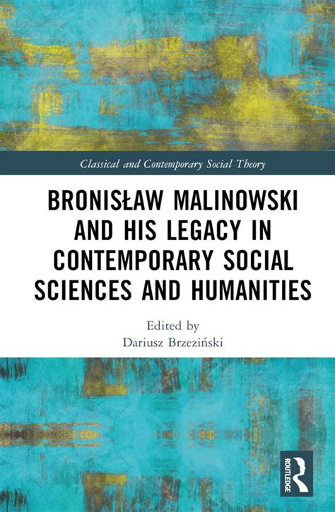 Bronisław Malinowski: A Visionary Anthropologist and His Lasting Legacy