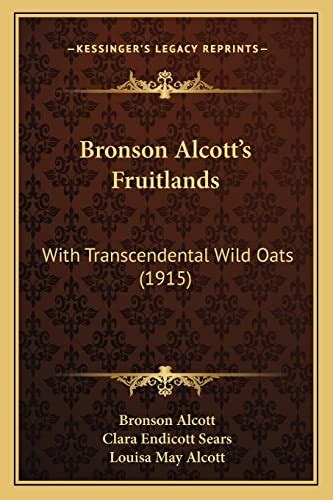 Bronson Alcott s Fruitlands Transcendental Wild Oats 1915 Doc