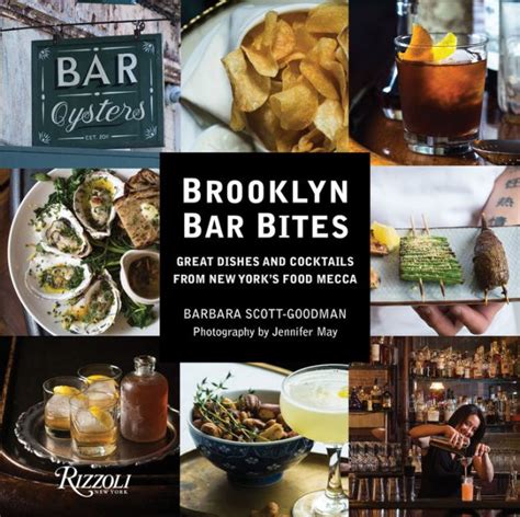 Brooklyn Bar Bites Great Dishes and Cocktails from New York s Food Mecca Epub