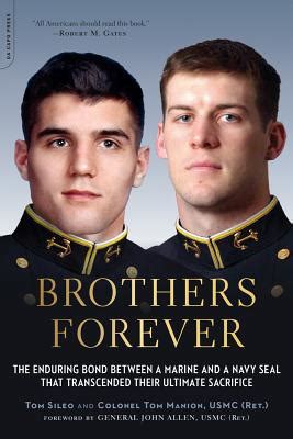 Brothers Forever The Enduring Bond between a Marine and a Navy SEAL that Transcended Their Ultimate Sacrifice Kindle Editon