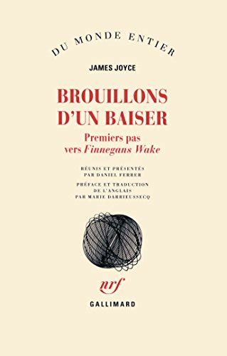 Brouillons d un baiser Premiers pas vers Finnegans Wake Du monde entier French Edition PDF