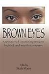 Brown Eyes A Selection of Creative Expressions by Black and Mixed Race Women Kindle Editon