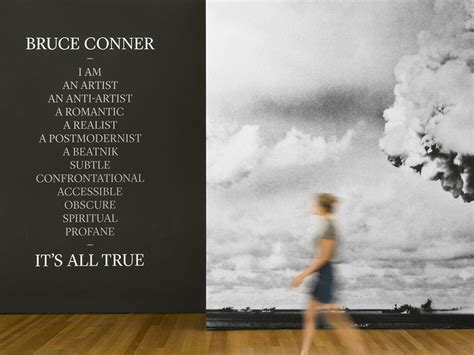 Bruce Conner It s All True