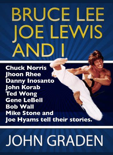 Bruce Lee Joe Lewis and I 10 Martial Arts Legends Share Their Favorite Bruce Lee and Joe Lewis Stories PDF