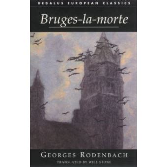 Bruges-la-Morte: Georges Rodenbach (Dedalus European Classics) Reader