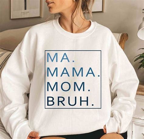 Bruh Mom Sweatshirt: The Ultimate Guide for Staying Cozy and Stylish