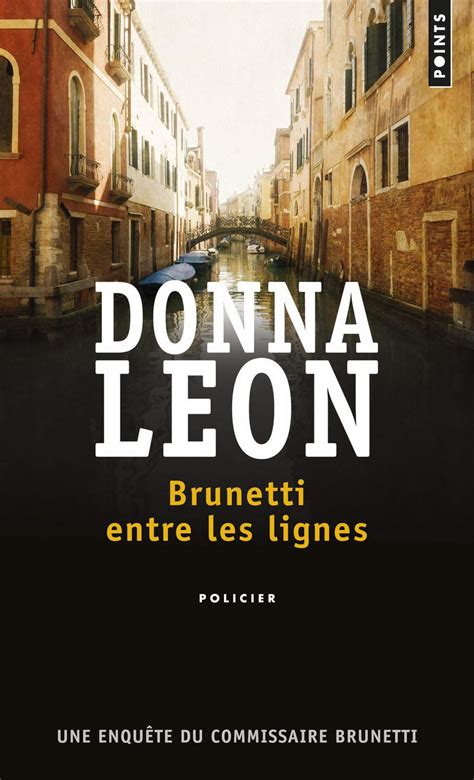 Brunetti entre les lignes Une enquete du Commissaire Brunetti French Edition PDF