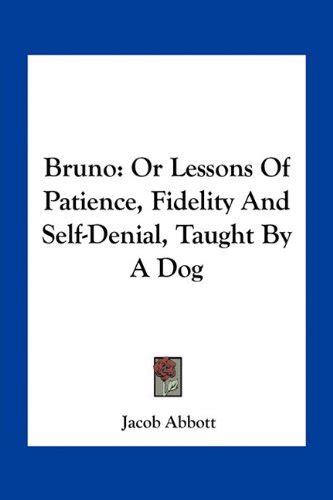 Bruno or Lessons of patience fidelity and self-denial taught by a dog Epub